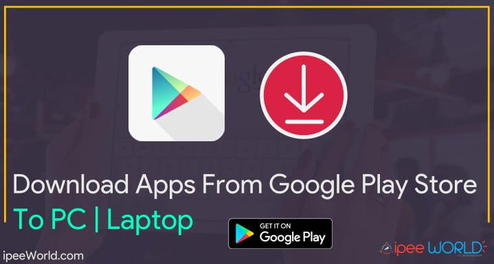 download play store apps on pc