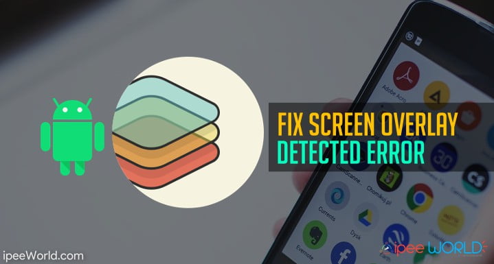 Fix Screen Overlay Detected Error