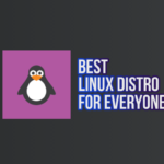best linux distro for everyone