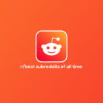 best subreddits of all time
